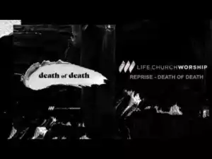 Life.Church Worship - Death of Death (Reprise)